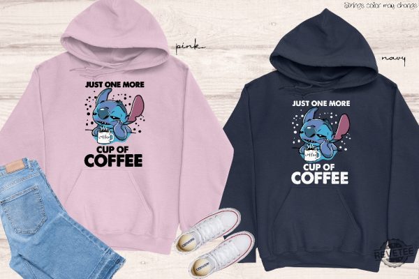 Just One More Cup Of Coffee Stitch Shirt Best Hoodie Long Sleeve Mug Unique Gift revetee.com 2