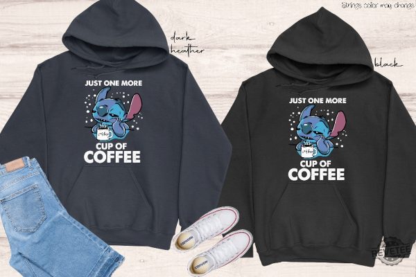 Just One More Cup Of Coffee Stitch Shirt Best Hoodie Long Sleeve Mug Unique Gift revetee.com 5