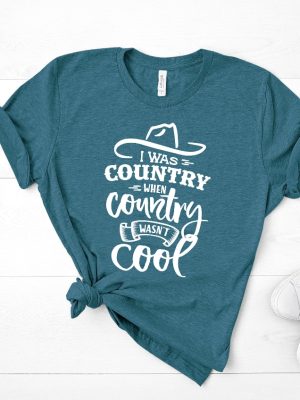 I Was Country When Country Wasnt Cool Shirt Country Shirt For Men Women revetee.com 4