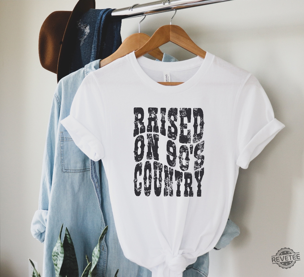 Raised On 90S Country Music Shirt Western Country Concert Shirt Gift For Him Her