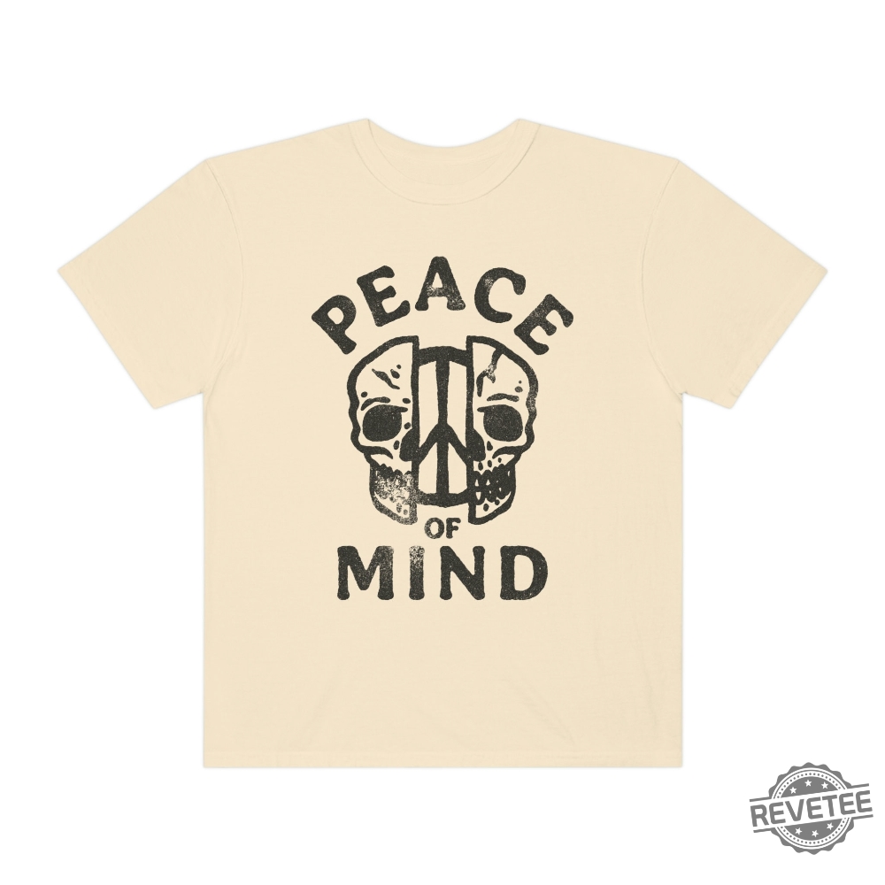 Peace Of Mind Skull Shirt Funny Unique Gift For Her Gift For Him