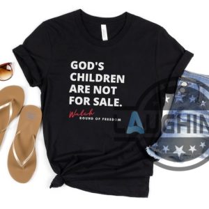 the sound of freedom tshirt sound of freedom movie gods children are not for sale shirt hoodie sweatshirt laughinks.com 3