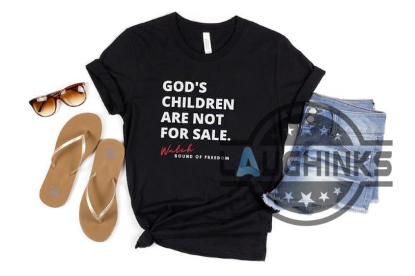 the sound of freedom tshirt sound of freedom movie gods children are not for sale shirt hoodie sweatshirt laughinks.com 3