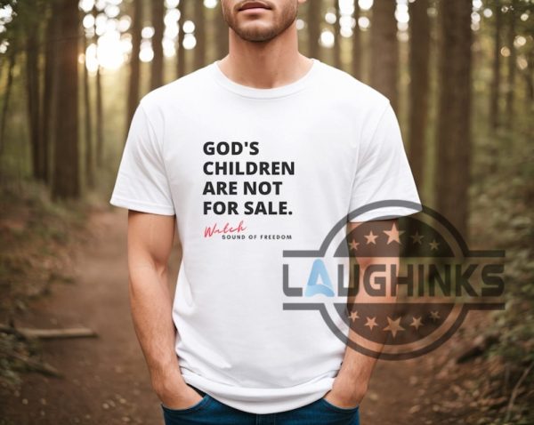 the sound of freedom tshirt sound of freedom movie gods children are not for sale shirt hoodie sweatshirt laughinks.com 5