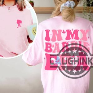 in my barbie era barbie t shirt girl barbie t shirt womens mens pink barbie t shirt sweatshirt hoodie for adults youth kids laughinks.com 1