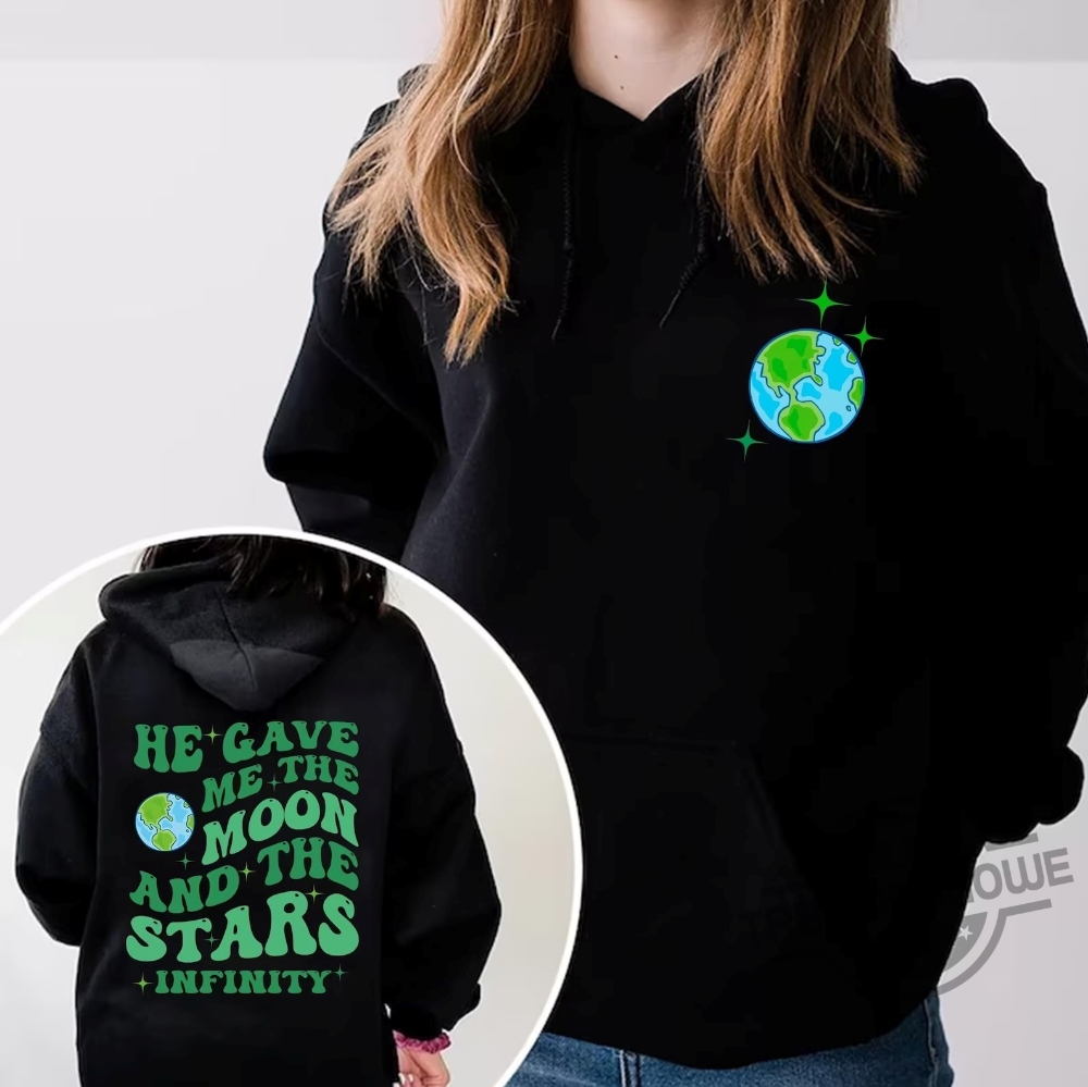 He Gave Me The Moon And The Stars Infinity Hoodie 6 He Gave Me The Moon And The Stars Infinity Hoodie trendingnowe.com 1