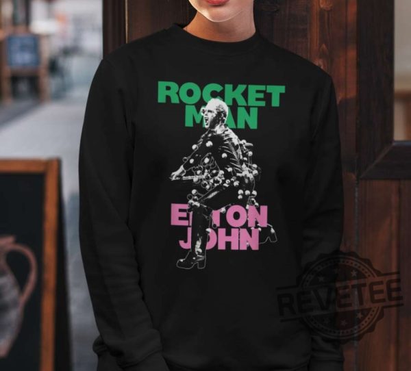 Elton John Rocketman Shirt Rocket Man Hoodie Long Sleeve Unique Gift revetee.com 2