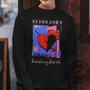 Elton John Breaking Hearts Shirt Hoodie Long Sleeve Unique Gift revetee.com 3