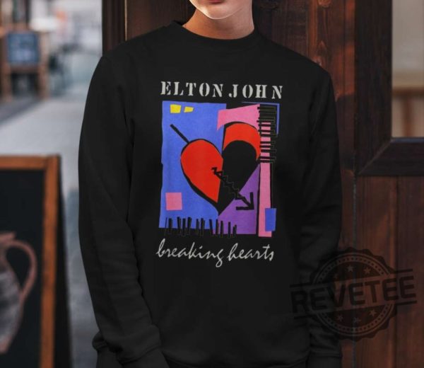 Elton John Breaking Hearts Shirt Hoodie Long Sleeve Unique Gift revetee.com 3