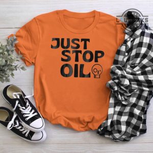 just stop oil tshirt just stop oil shirt extinction rebellion tshirt
