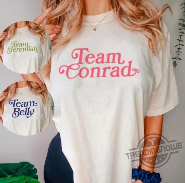 Team Conrad Team Jeremiah Team Belly Shirt The Summer I Turned Pretty Shirt trendingnowe.com 1