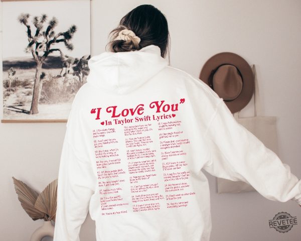 I Love You In Different Style Shirt Hoodie I Love You Lyrics Taylor Swift Sweatshirt revetee.com 1