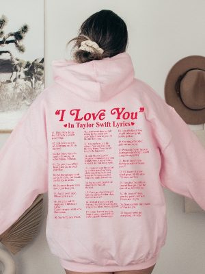 I Love You In Different Style Shirt Hoodie I Love You Lyrics Taylor Swift Sweatshirt revetee.com 2