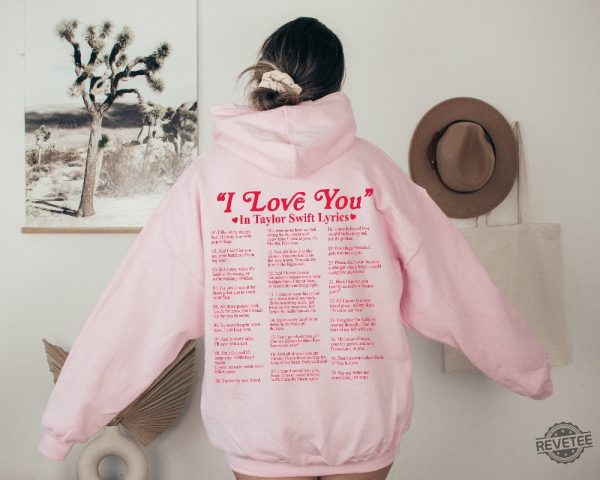 I Love You In Different Style Shirt Hoodie I Love You Lyrics Taylor Swift Sweatshirt revetee.com 2