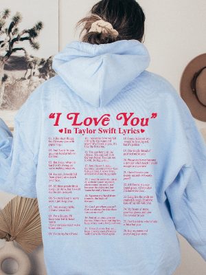 I Love You In Different Style Shirt Hoodie I Love You Lyrics Taylor Swift Sweatshirt revetee.com 3