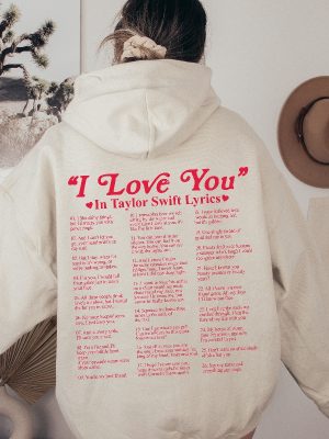 I Love You In Different Style Shirt Hoodie I Love You Lyrics Taylor Swift Sweatshirt revetee.com 4