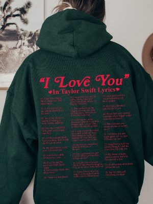 I Love You In Different Style Shirt Hoodie I Love You Lyrics Taylor Swift Sweatshirt revetee.com 5