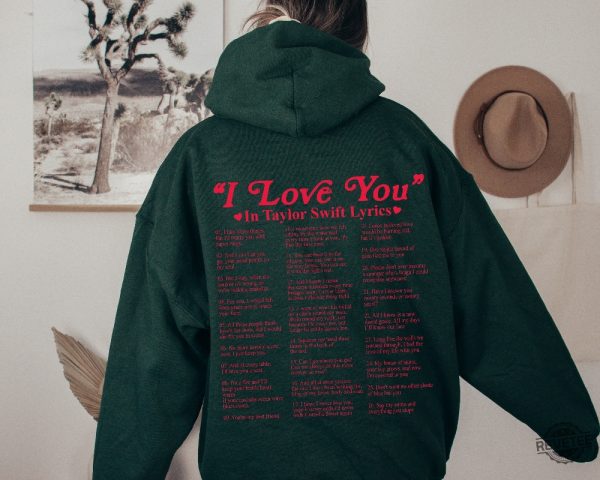 I Love You In Different Style Shirt Hoodie I Love You Lyrics Taylor Swift Sweatshirt revetee.com 5