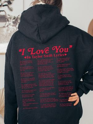 I Love You In Different Style Shirt Hoodie I Love You Lyrics Taylor Swift Sweatshirt revetee.com 6