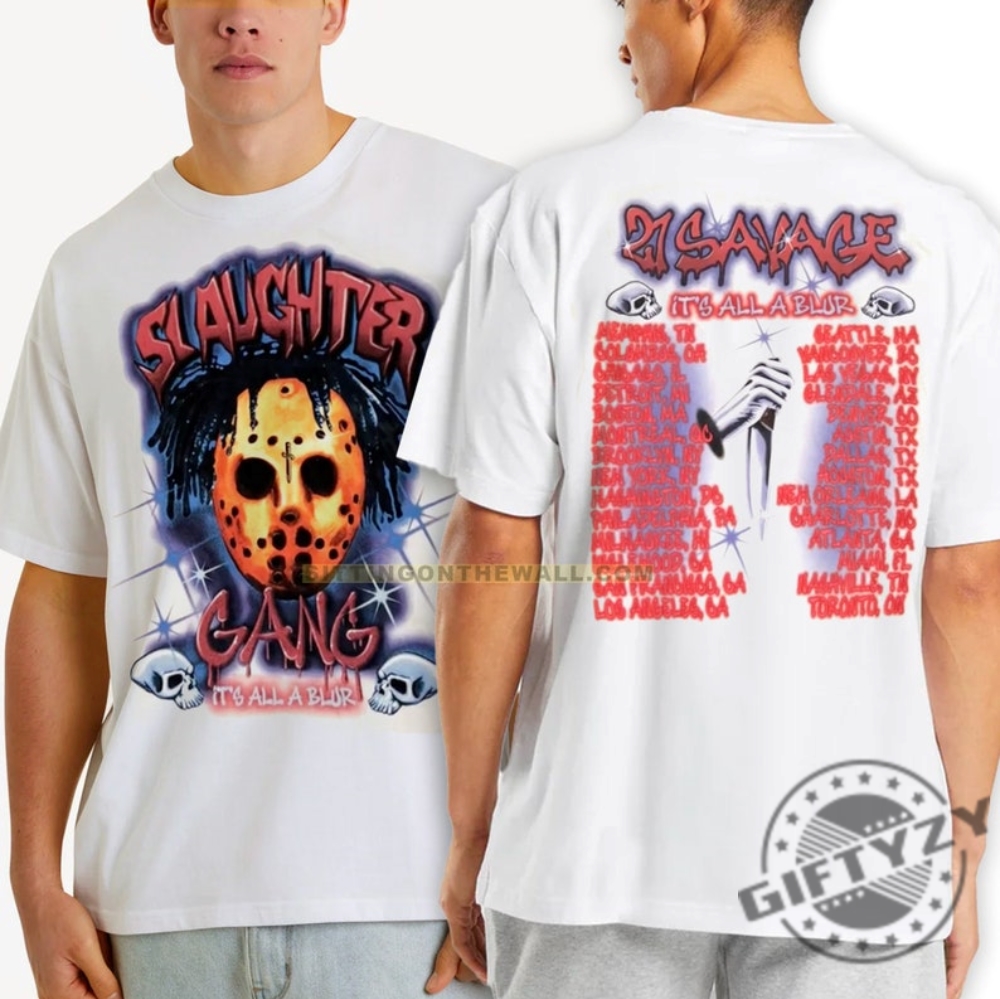 21 Savage Slaughter Gang Its All A Blur Vintage Tshirt Hoodie Sweatshirt Mug giftyzy.com 1