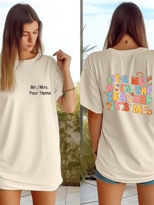 Its Me Hi Im The Teacher Its Me Teacher T Custom Name Teacher Shirt revetee.com 2