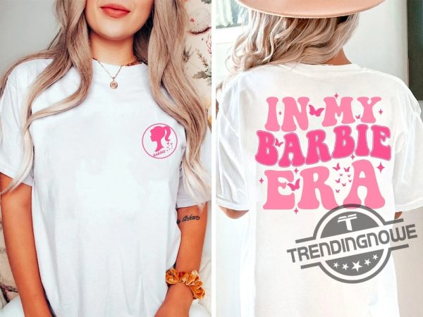 In My Barbie Era Shirt Barbie Shirt 2023 Barbie Movie Shirt trendingnowe.com 2