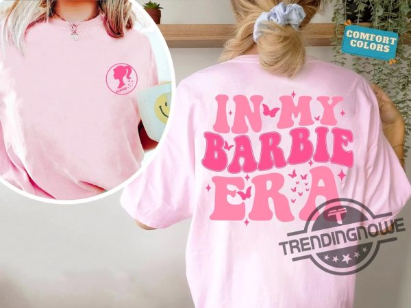 In My Barbie Era Shirt Barbie Shirt 2023 Barbie Movie Shirt trendingnowe.com 3