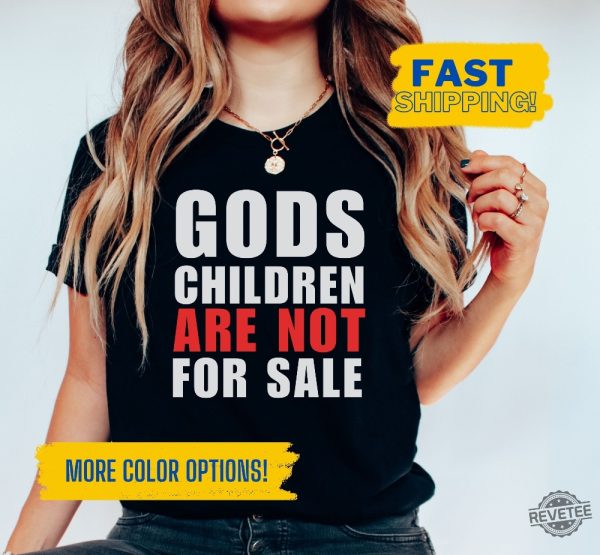 Human Rights Tee Shirts Gods Children Are Not For Sale Shirt End Human Trafficking Save The Children Tshirt Human Rights Tee revetee.com 1