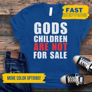 Human Rights Tee Shirts Gods Children Are Not For Sale Shirt End Human Trafficking Save The Children Tshirt Human Rights Tee revetee.com 3