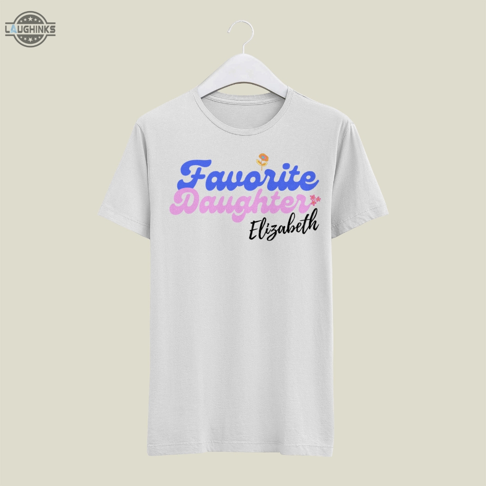 Groovy Favorite Daughter Sweatshirt Hoodie T Shirt Favorite