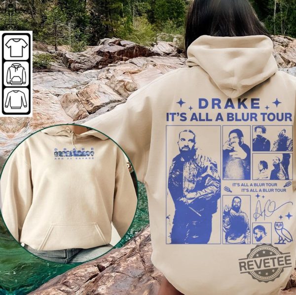 Drake Its All A Blur Tour 2023 Shirt Live Nation Blur Presale Drake 21 Savage Rap Shirt Drake Its All A Blur Tour 2023 Sweatshirt revetee.com 2
