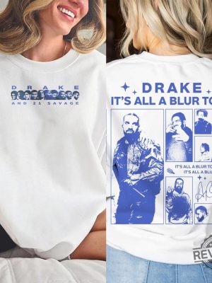 Drake Its All A Blur Tour 2023 Shirt Live Nation Blur Presale Drake 21 Savage Rap Shirt Drake Its All A Blur Tour 2023 Sweatshirt revetee.com 3