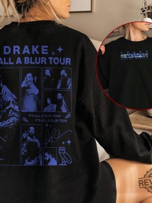 Drake Its All A Blur Tour 2023 Shirt Live Nation Blur Presale Drake 21 Savage Rap Shirt Drake Its All A Blur Tour 2023 Sweatshirt revetee.com 5