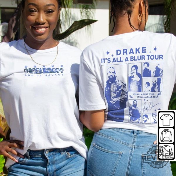 Drake Its All A Blur Tour 2023 Shirt Live Nation Blur Presale Drake 21 Savage Rap Shirt Drake Its All A Blur Tour 2023 Sweatshirt revetee.com 8