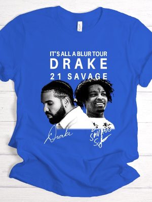 Drake 21 Savage Shirt Drake Merch T Shirt Its All A Blur Tour 2023 Shirt Drake 21 Savage Shirt Drake Merch T Shirt revetee.com 3