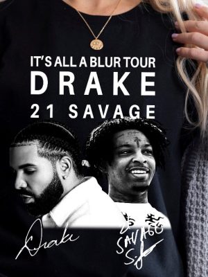 Drake 21 Savage Shirt Drake Merch T Shirt Its All A Blur Tour 2023 Shirt Drake 21 Savage Shirt Drake Merch T Shirt revetee.com 4