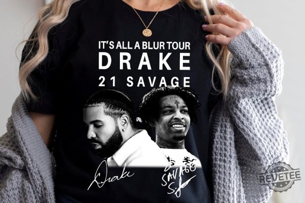 Drake 21 Savage Shirt Drake Merch T Shirt Its All A Blur Tour 2023 Shirt Drake 21 Savage Shirt Drake Merch T Shirt revetee.com 4