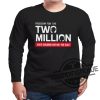 Freedom For The Two Million Shirt Gods Children Are Not For Sale Shirt Sound Of Freedom Shirt Freedom Movie Shirt trendingnowe.com 4