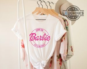 come on barbie lets go party barbie tshirt womens come on barbie lets go party shirt come on barbie lets go party toddler shirt come on barbie lets go party sweatshirt laughinks.com 2