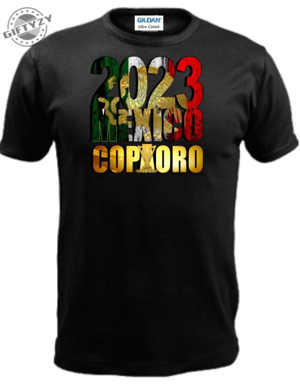 Mexico Campeon Copa Oro Shirt Concacaf Gold Cup Tshirt Hoodie Sweathsirt Apparel giftyzy.com 1