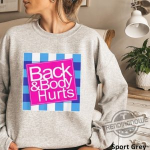 Back And Body Hurts Shirt Funny Bath And Body Works Shirt Graphic Novelty Sarcastic Funny Quote Shirt trendingnowe.com 2