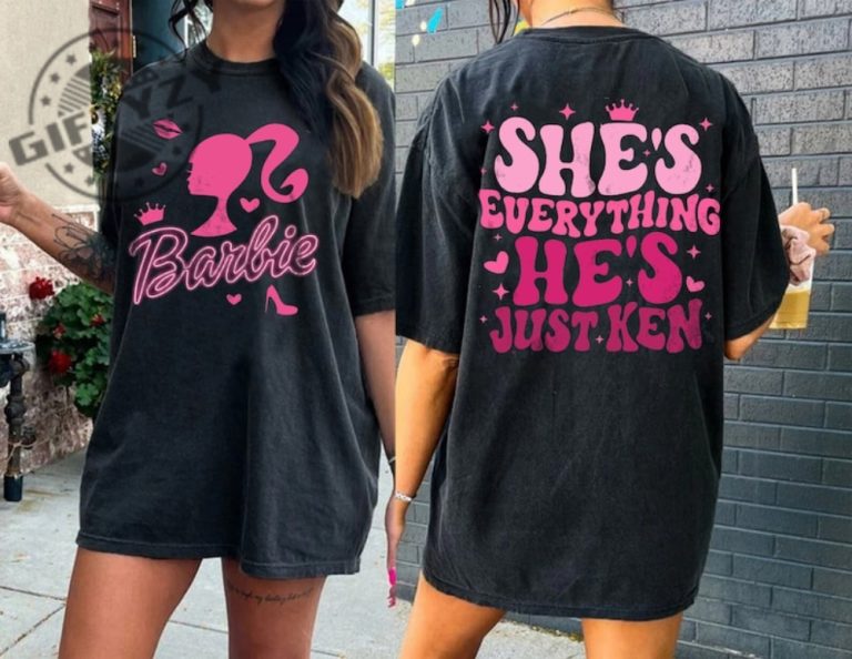 Shes Everything Hes Just Ken Barbie Movie 2023 Oppenheimer Barbenheimer Shirt Tyzy