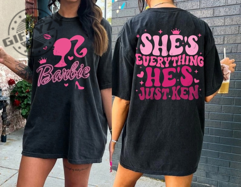 Shes Everything Hes Just Ken Barbie Movie 2023 Oppenheimer Barbenheimer Shirt