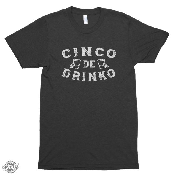 Cinco De Drinko Shirt Cinco De Mayo Celebration Shirt Mexican Celebration Cinco De Mayo Unisex Graphic Tee Bachelorette Party Themes Shirt Bachelorette Themes revetee.com 1