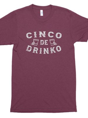 Cinco De Drinko Shirt Cinco De Mayo Celebration Shirt Mexican Celebration Cinco De Mayo Unisex Graphic Tee Bachelorette Party Themes Shirt Bachelorette Themes revetee.com 3