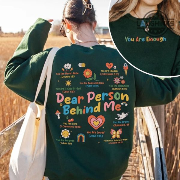 you are enough sweatshirt dear person behind me shirt you are enough hoodie you are enough shirt dear person behind me hoodie mental health hoodie laughinks.com 4