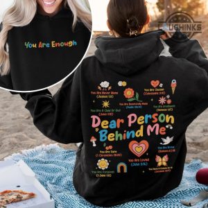 you are enough sweatshirt dear person behind me shirt you are enough hoodie you are enough shirt dear person behind me hoodie mental health hoodie laughinks.com 5