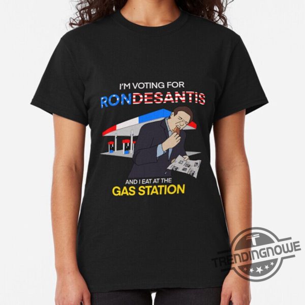 Voting For Ron Desantis And I Eat At The Gas Station Shirt Luke Strickler trendingnowe.com 2