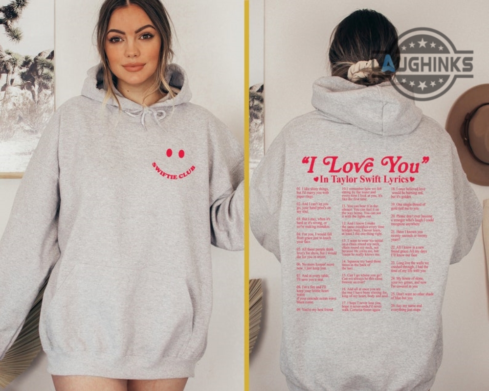 I Love You In Taylor Swift Lyrics Sweatshirt Taylor Swift Sweatshirt Taylor Swift I Love You Crewneck I Love You In Taylor Swift Lyrics Crewneck Sweatshirt Hoodie T Shirt