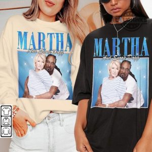 martha and snoop dogg tshirt snoop dogg shirt near me snoop dogg 2023 martha stewart 2023 sweatshirt hoodie mens womens snoop dogg t shirt vintage laughinks.com 2